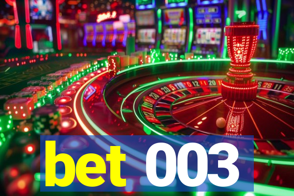 bet 003